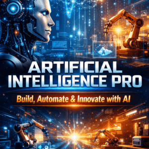 Artificial Intelligence Pro: Build, Automate & Innovate with AI