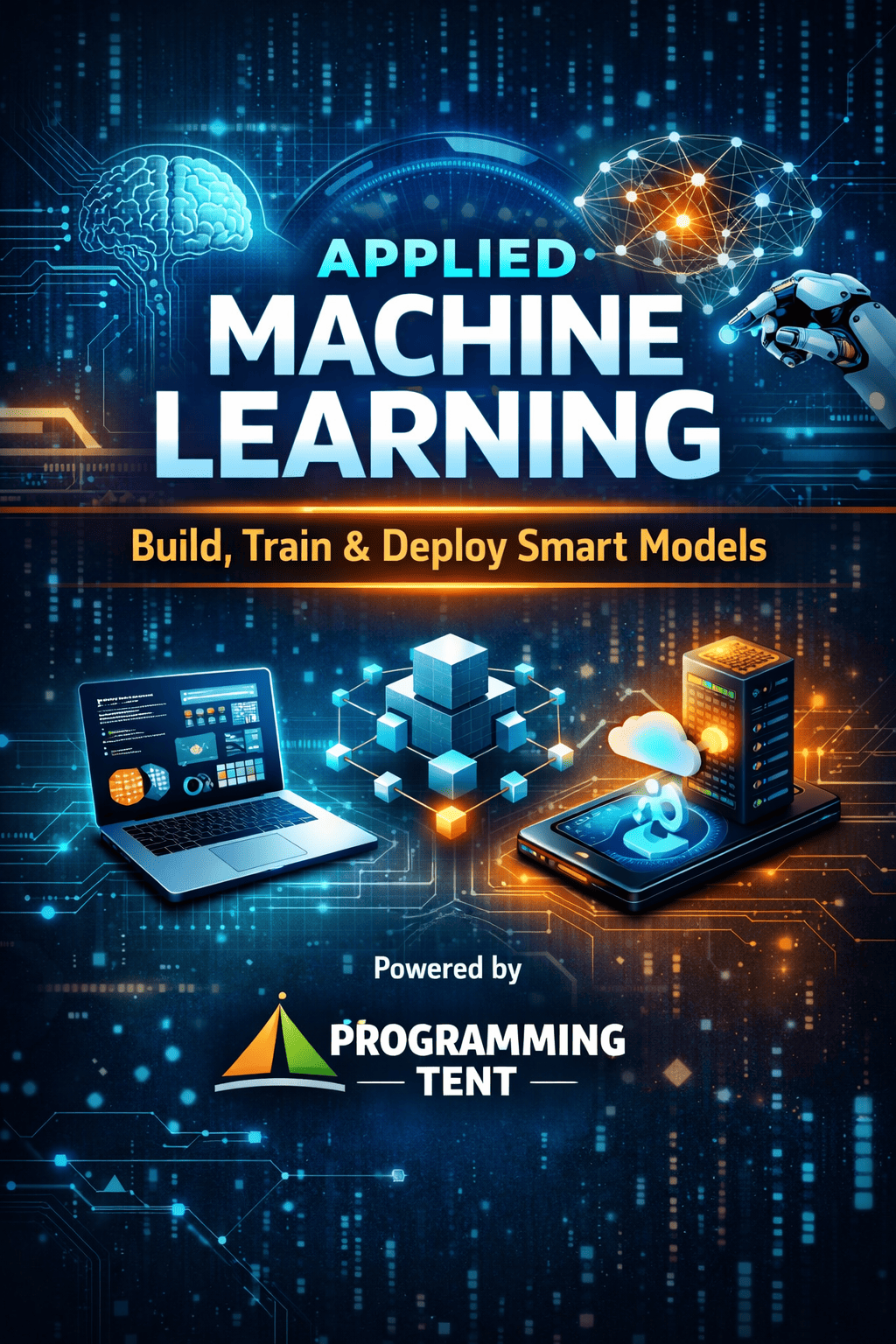 Applied Machine Learning: Build, Train & Deploy Smart Models