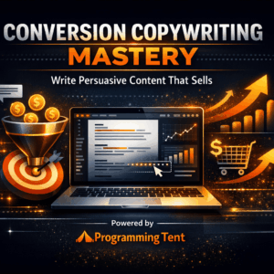 Conversion Copywriting Mastery: Write Persuasive Content That Sells